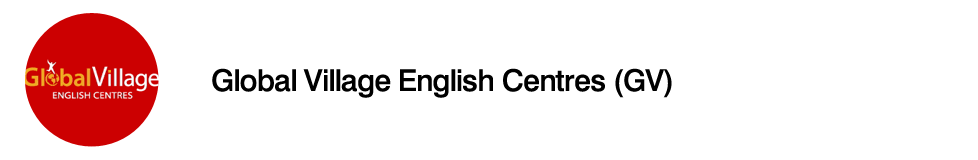 Global Village English Centres (GV)